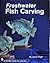 Freshwater Fish Carving (Schiffer Book for Carvers)