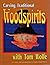 Carving Traditional Woodspirits with Tom Wolfe by Tom  Wolfe