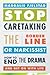 Stop Caretaking the Borderline or Narcissist: How to End the Drama and Get On with Life