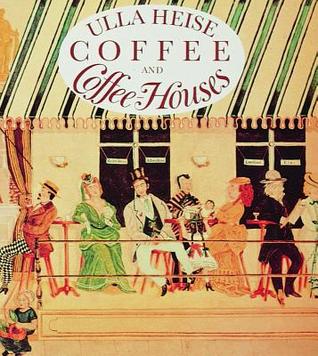 Coffee and Coffee Houses (Hardcover)