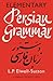 Elementary Persian Grammar by Lawrence Paul Elwell-Sutton