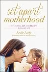 Set-Apart Motherhood