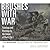Brushes with War: Paintings and Drawings by the Troops of World War I: The WWHAM Collection of Original Art