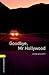 Oxford Bookworms Library: Goodbye, Mr. Hollywood: Level 1: 400-Word VocabularyGoodbye, Mr. Hollywood