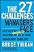 The 27 Challenges Managers Face: Step-By-Step Solutions to (Nearly) All of Your Management Problems