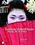 Geisha & Maiko of Kyoto: Be...