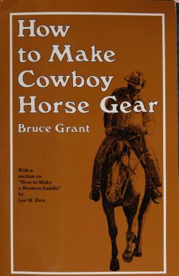 How to Make Cowboy Horse Gear (Paperback)