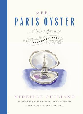 Meet Paris Oyster: A Love Affair with the Perfect Food