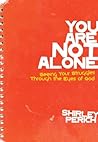 You Are Not Alone by Shirley Perich
