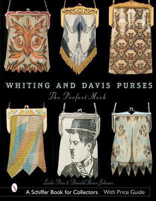 Whiting & Davis Purses: The Perfect Mesh (Schiffer Book for Collectors)