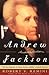 Andrew Jackson: A Biography
