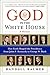 God in the White House by Randall Balmer