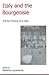 Italy and the Bourgeoisie: The Re-Thinking of a Class (The Fairleigh Dickinson University Press Series in Italian Studies)