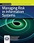Managing Risk in Information Systems: . (Information Systems Security & Assurance Series)