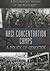 Nazi Concentration Camps: A Policy of Genocide (Documentary History of the Holocaust)