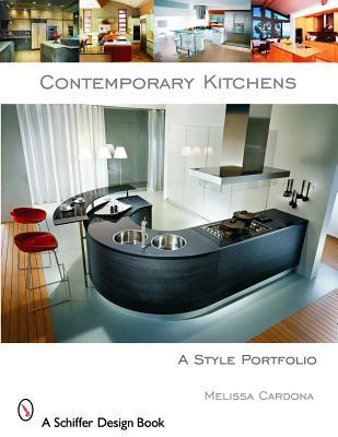 Contemporary Kitchens: A Style Portfolio (Schiffer Design Book)