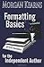 Formatting Basics for the I...