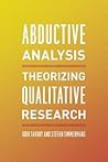 Abductive Analysis: Theorizing Qualitative Research