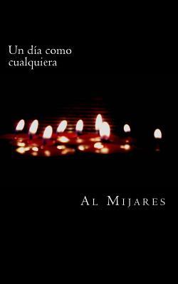 Un día como cualquiera (Spanish Edition)
