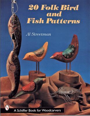 20 Folk Bird and Fish Patterns (Schiffer Book for Woodcarvers)