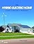 The Hybrid Electric Home: Clean * Efficient * Profitable