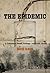 The Epidemic: A Collision of Power, Privilege, and Public Health
