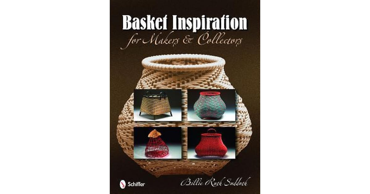 Basket Inspiration For Makers and Collectors by Billie Ruth Sudduth
