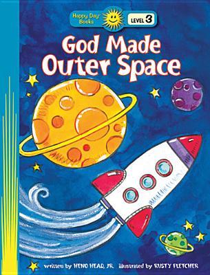 God Made Outer Space (Happy Day)
