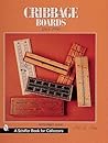 Cribbage Boards: 1863-1998