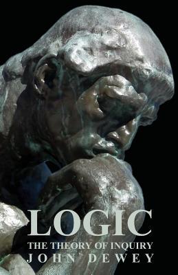 Logic: The Theory of Inquiry (Paperback)