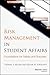 Risk Management in Student Affairs: Foundations for Safety and Success