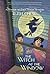 The Witch at the Window (A Matter-of-Fact Magic Book)