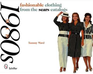 Fashionable Clothing from the Sears Catalogs: Mid-1980s (Paperback)