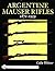 Argentine Mauser Rifles 1871-1959 by Colin  Webster