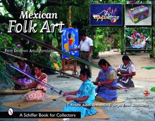 Mexican Folk Art: From Oaxacan Artist Families (Hardcover)