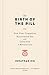 The Birth of the Pill: How ...