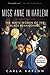 Miss Anne in Harlem: The White Women of the Black Renaissance – A Vivid History of Jazz, Freedom, and Crossing Boundaries in 1920s New York