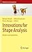 Innovations for Shape Analysis: Models and Algorithms (Mathematics and Visualization)