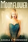 Moonflower by Angela J. Townsend