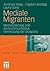 Mediale Migranten: Mediatis...