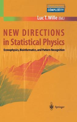 New Directions in Statistical Physics: Econophysics, Bioinformatics, and Pattern Recognition