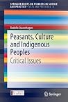 Peasants, Culture and Indigenous Peoples: Critical Issues (Texts and Protocols)