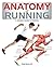 Anatomy of Running: A Train...
