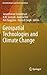 Geospatial Technologies and Climate Change (Geotechnologies and the Environment, 10)