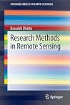 Research Methods in Remote Sensing (SpringerBriefs in Earth Sciences) Research Methods in Remote Sensing (SpringerBriefs in Earth Sciences)