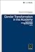 Gender Transformation in the Academy (Advances in Gender Research, 19)