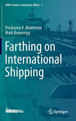 Farthing on International Shipping (WMU Studies in Maritime Affairs, 1)