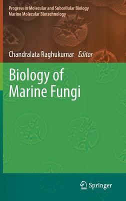 Biology of Marine Fungi (Progress in Molecular and Subcellular Biology, 53)