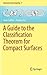 A Guide to the Classification Theorem for Compact Surfaces by Jean Gallier