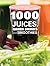 1000 Juices, Green Drinks a...